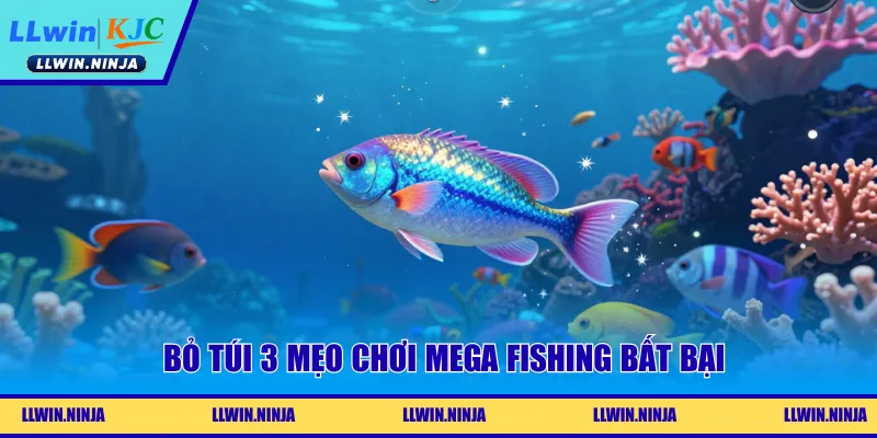 Bỏ túi 3 mẹo chơi Mega Fishing bất bại