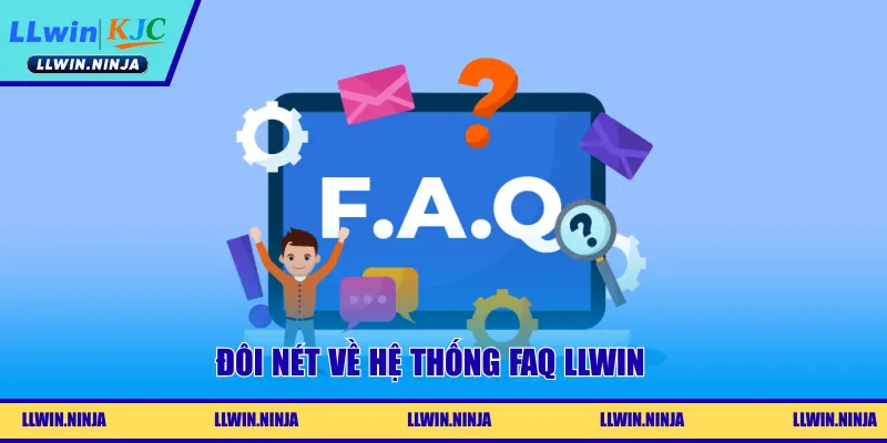 Đôi nét về hệ thống FAQ LLwin