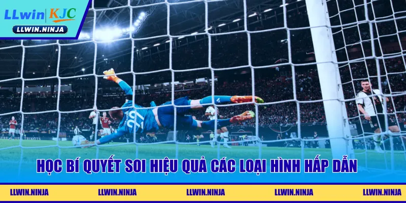 Học bí quyết soi hiệu quả các loại hình hấp dẫn