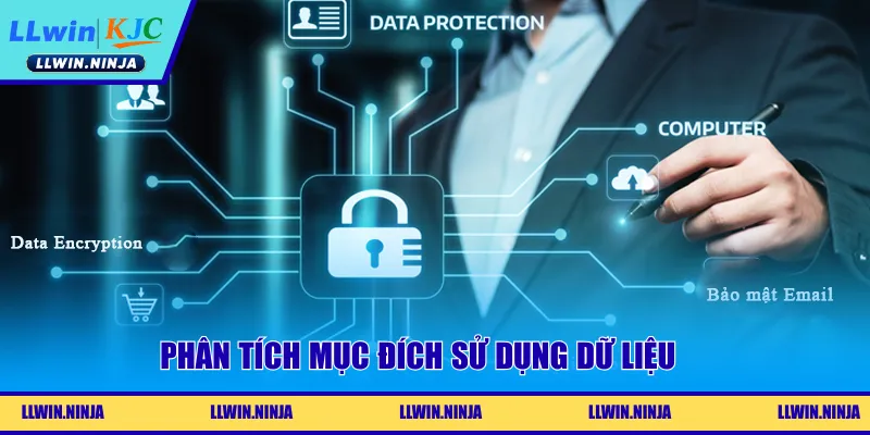 Phân tích mục đích sử dụng dữ liệu 