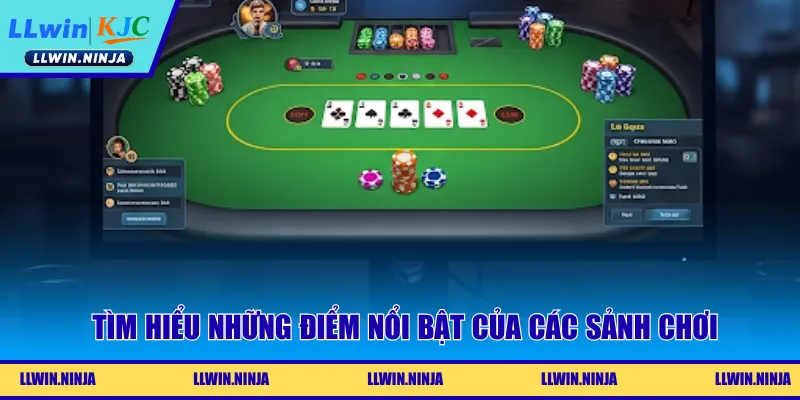 Tìm hiểu những điểm nổi bật của các sảnh chơi